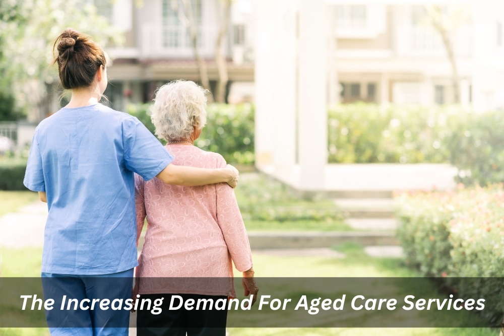 Image presents The Increasing Demand For Aged Care Services